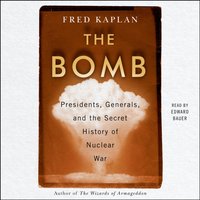 Bomb - Fred Kaplan - audiobook