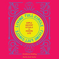Living Full Circle - Dondeena Bradley - audiobook