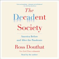 Decadent Society - Ross Douthat - audiobook