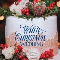 White Christmas Wedding - Celeste Winters - audiobook