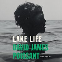 Lake Life - David James Poissant - audiobook