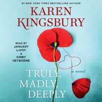 Truly, Madly, Deeply - Karen Kingsbury - audiobook