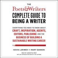 Poets & Writers Complete Guide to Being a Writer - Kevin Larimer - audiobook