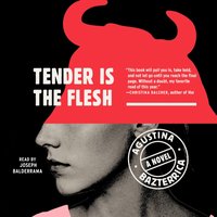 Tender is the Flesh - Agustina Bazterrica - audiobook