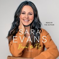 Born to Fly - Sara Evans - audiobook