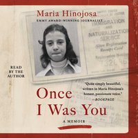 Once I Was You - Maria Hinojosa - audiobook