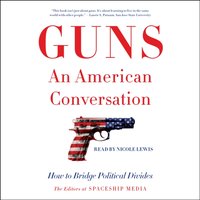 Guns, an American Conversation