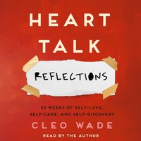 Heart Talk: Reflections - Cleo Wade - audiobook