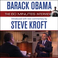 Barack Obama: The 60 Minutes Interviews - Steve Kroft - audiobook