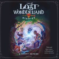 Lost Wonderland Diaries - J. Scott Savage - audiobook