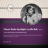 Classic Radio Spotlight: Lucille Ball, Vol. 2 - Black Eye Entertainment - audiobook