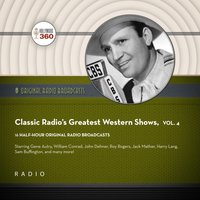 Classic Radio's Greatest Western Shows, Vol. 4 - Black Eye Entertainment - audiobook