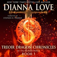 Treoir Dragon Chronicles of the Belador World: Book 1 - Dianna Love - audiobook