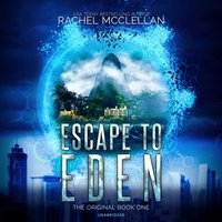 Escape to Eden - Rachel McClellan - audiobook