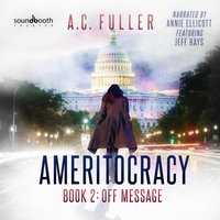 Off Message - A. C. Fuller - audiobook