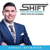 Shift Your Mindset - Kendal Netmaker - audiobook
