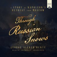 Through Russian Snows - G. A. Henty - audiobook