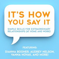 It's HOW You Say It! - Dianna Booher - audiobook