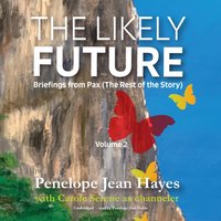 Likely Future: Briefings from Pax - Penelope Jean Hayes - audiobook