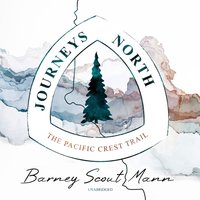 Journeys North - Barney Scout Mann - audiobook