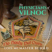 Physicians of Vilnoc - Lois McMaster Bujold - audiobook