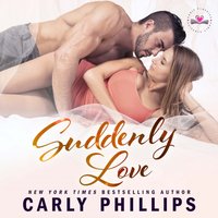 Suddenly Love - Carly Phillips - audiobook