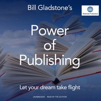 Power of Publishing - William Gladstone - audiobook