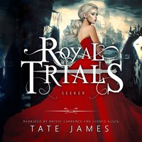 Royal Trials: Seeker - Tate James - audiobook