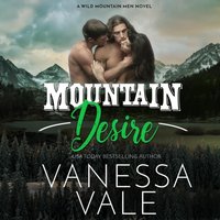 Mountain Desire - Vanessa Vale - audiobook