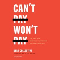 Can't Pay, Won't Pay - The Debt Collective - audiobook