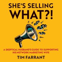 She's Selling What?! - Tim Farrant - audiobook