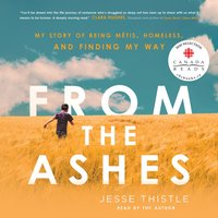 From the Ashes - Jesse Thistle - audiobook