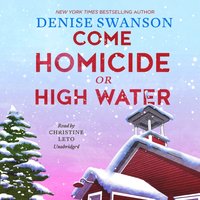 Come Homicide or High Water - Denise Swanson - audiobook