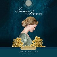 Promises and Primroses - Josi S. Kilpack - audiobook