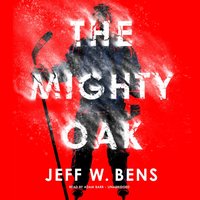 Mighty Oak - Jeff W. Bens - audiobook
