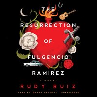 Resurrection of Fulgencio Ramirez - Rudy Ruiz - audiobook