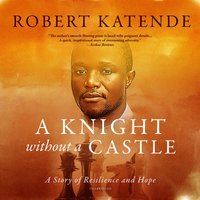 Knight Without a Castle - Robert Katende - audiobook