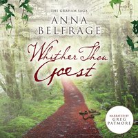 Whither Thou Goest - Anna Belfrage - audiobook
