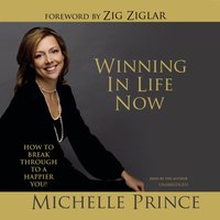 Winning in Life Now - Michelle Prince - audiobook