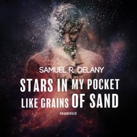 Stars in My Pocket like Grains of Sand - Samuel R. Delany - audiobook