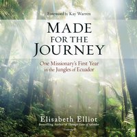 Made for the Journey - Elisabeth Elliot - audiobook