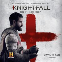 Knightfall: The Infinite Deep - David B. Coe - audiobook