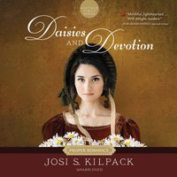 Daisies and Devotion - Josi S. Kilpack - audiobook