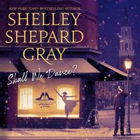Shall We Dance? - Shelley Shepard Gray - audiobook