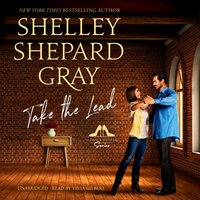 Take the Lead - Shelley Shepard Gray - audiobook