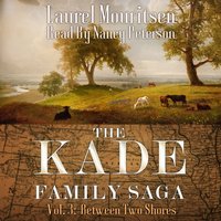 Kade Family Saga, Vol. 3 - Laurel Mouritsen - audiobook