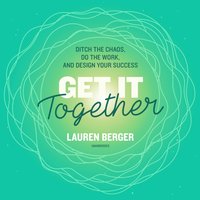Get It Together - Lauren Berger - audiobook
