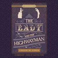 Lady and the Highwayman - Sarah M. Eden - audiobook