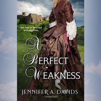 Perfect Weakness - Jennifer A. Davids - audiobook