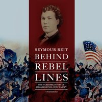 Behind Rebel Lines - Seymour Reit - audiobook